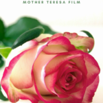 Gonxhe (Rosebud) Mother Teresa Film Poster Coloredfilms LLC film production Greta Zenelaj Vilma Zenelaj