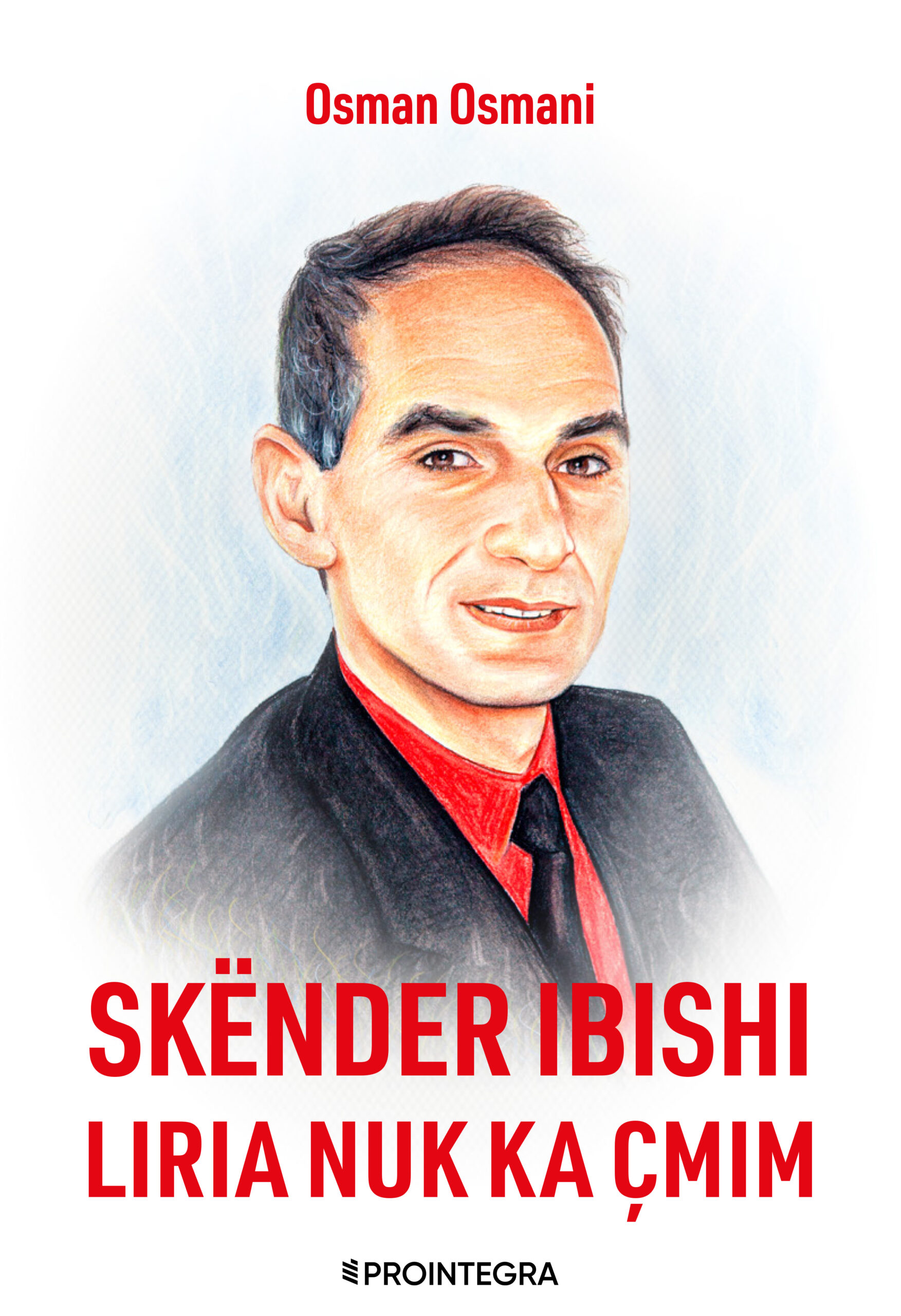 Skënder Ibishi - Liria nuk ka çmim